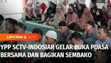 YPP SCTV-Indosiar Gelar Acara Buka Puasa Bersama dan Bagikan Sembako untuk Warga | Liputan 6
