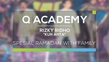Rizky Ridho - Kun Anta (Q Academy - Ramadan With Family)