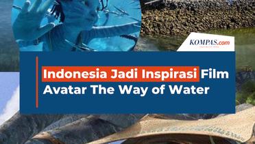 Indonesia Jadi Inspirasi Film Avatar The Way of Water