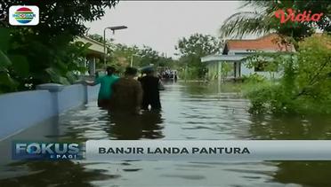 Banjir Juga Melanda Daerah Pantura - Fokus Pagi