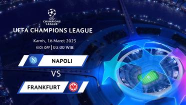 Jadwal Pertandingan | Napoli vs Eintracht Frankfurt - 16 Maret 2023, 03:00 WIB | UEFA Champions League 2022/23