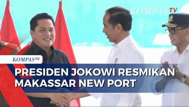 Makassar New Port Diresmikan Presiden Jokowi, Diharapkan Bisa Tekan Biaya Logistik
