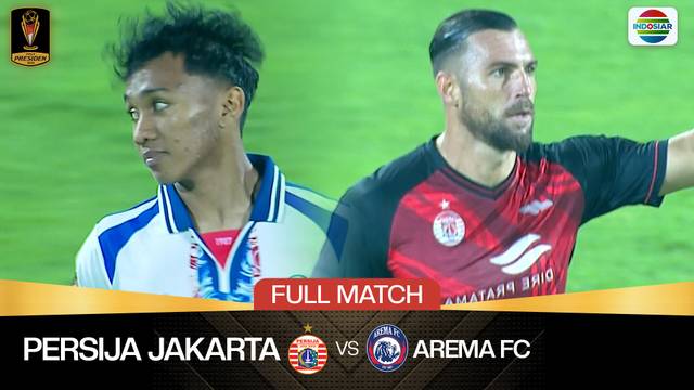 Persija Jakarta vs Arema FC - Full Match | Piala Presiden 2024