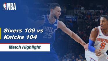NBA I Match Highlight : Philadelphia 76ers 109 vs New York Knicks 104