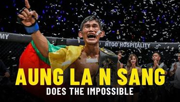 Aung La N Sang Does The Impossible