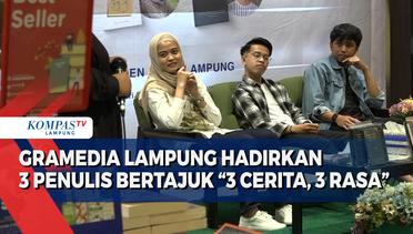 3 Cerita 3 Rasa Gramedia Lampung Hadirkan 3 Penulis Muda