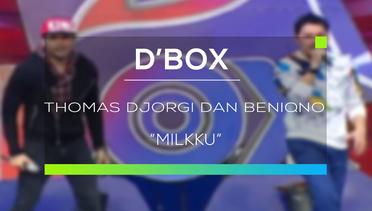 Thomas Djorgi dan Beniqno - Milikku (D'Box)