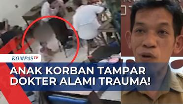 Alami Trauma, Anak 3 Tahun Korban Tampar Oknum Dokter di Makassar Diberikan Pendampingan!