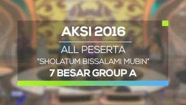 Sholatum Bissalamil Mubin - All Peserta (AKSI 2016, 7 Besar Group 1)
