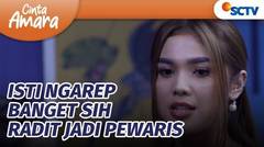 Duh Isti Kok Ngarep Banget Sih Radit Jadi Pewaris Keluarga Afandy | Cinta Amara Episode 459