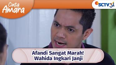 Afandi Sangat Marah! Wahida Ingkari Janji | Cinta Amara Episode 49