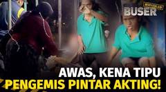 Aksi Licik Pengais Iba | Buser Investigasi