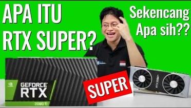 Apa Itu GeForce RTX SUPER: Preview "Super" dari Alva Jonathan - Indonesia