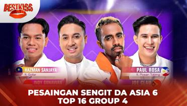 Pesaingan Sengit DA Asia 6 Top 16 Group 4 | Best Kiss