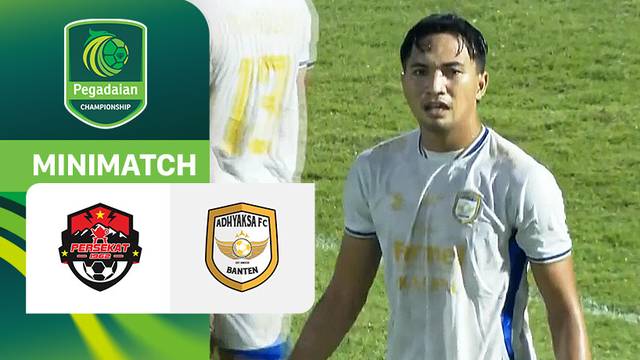 Persekat Tegal vs Adhyaksa FC - Mini Match | Pegadaian Championship 2025/26