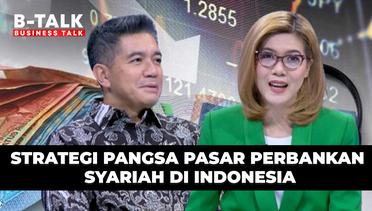 Strategi Pangsa Pasar Perbankan Syariah Di Indonesia | B-TALK
