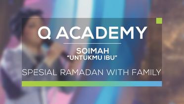 Soimah - Untukmu Ibu (Q Academy - Ramadan With Family)