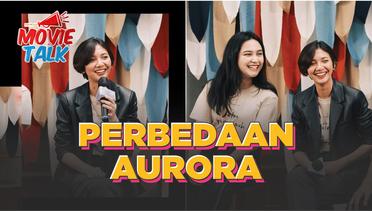 Sheila Dara Soal Perbedaan Aurora Di NKCTHI & Jalan Yang Jauh Jangan Lupa Pulang