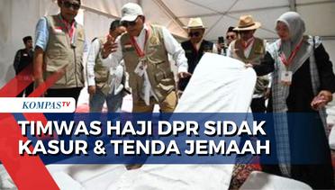 Tim Pengawas Haji DPR Soroti Kesiapan Tenda Jemaah di Arafah, Sebut Kurang Lengkap!