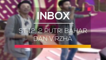 Inbox - ST 12, 2 Putri Bahar dan Virzha