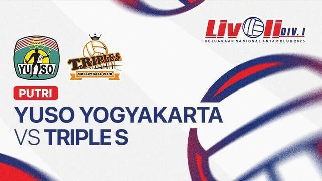 Putri: Yuso Yogyakarta vs Triple S - Full Match | Livoli Divisi 1 2025
