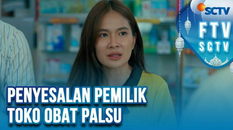 Nonton FTV Ramadan - Penyesalan Pemilik Toko Obat Palsu | Vidio