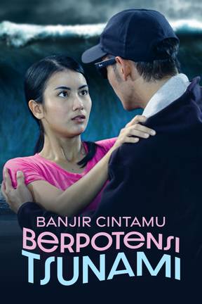 Banjir Cintamu Berpotensi Tsunami
