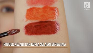 Hati-Hati, Produk Kecantikan Korea Ini Mengandung Logam Berat