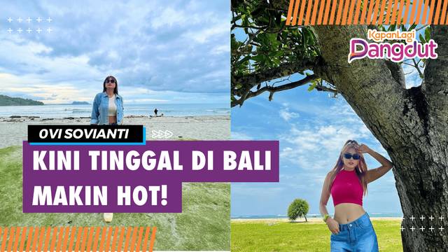 Kini Tinggal di Bali, 8 Potret Ovi Sovianti Eks Duo Serigala - Jadi DJ Makin Hot!