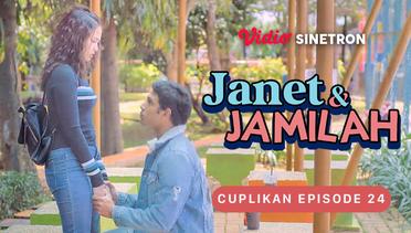 Cuplikan Episode 24 | Janet & Jamilah