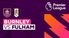 Burnley vs Fulham - Full Match | Premier League 23/24