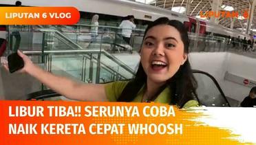 Liputan 6 Vlog: Berlibur ke Bandung, Naik Kereta Cepat WHOOSH Bisa Jadi Pilihan! | Liputan 6