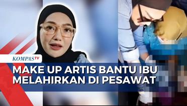 Seorang Make-Up Artis Tolong Ibu Melahirkan saat Pesawat Sedang Terbang dari Jakarta ke Surabaya