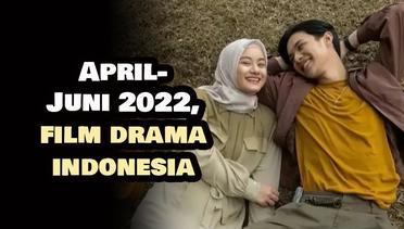 21 Rekomendasi Film Drama Indonesia yang Rilis dari April hingga Juni 2022