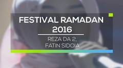 Festival Ramadan - Reza DA2, Fatin Sidqia