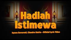 Isyana Sarasvati, Chandra Satria - Hadiah Istimewa (OST. Petualangan Sherina 2) | Lyric Video