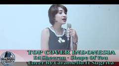 Indonesia Cover [ Ed Sheeran - Shape Of You ( Cover By Caramello Ft Sugriva) )]