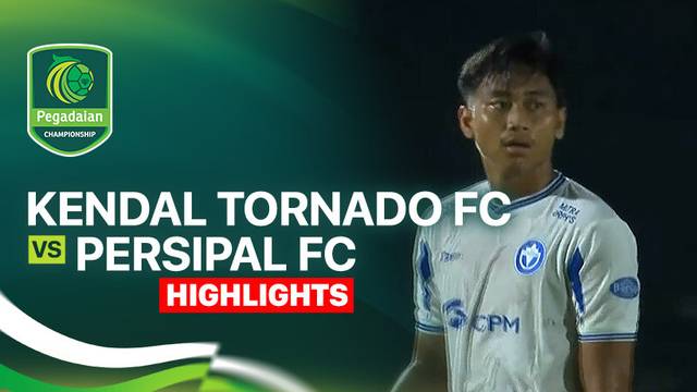 Kendal Tornado FC vs Persipal FC - Highlight | Pegadaian Championship 2025/26