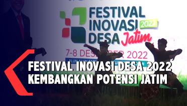 Kembangkan Potensi Jawa Timur Melalui Festival Inovasi Desa 2022