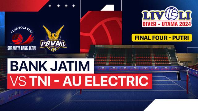 Putri: Bank Jatim vs TNI - AU Electric - Final Four - Full Match | Livoli Divisi Utama 2024
