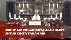Uskup Agung Jakarta ajak umat untuk cinta tanah air