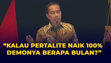 Momen Jokowi Tanya Kalau Pertalite Naik 100% Demonya Berapa Bulan?