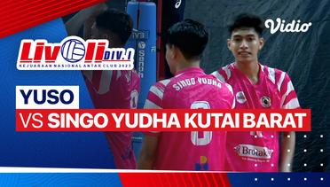 Putra: Yuso vs Singo Yudha Kutai Barat - Full Match | Livoli Divisi 1 2023