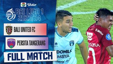 Bali United FC VS PERSITA Tangerang | Full Match - BRI Liga 1 2023/24