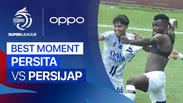 Best Moment PERSITA vs PERSIJAP | BRI Super League 2025/26