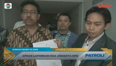 Afnan Laporkan Dua Anggota DPD - Patroli