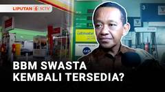 Menteri ESDM Bahlil Bilang SPBU Swasta Sepakat Beli BBM Murni Dari Pertamina | Liputan 6