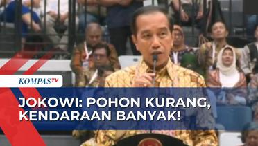 Singgung Soal Polusi Jakarta, Jokowi Ajak Masyarakat Tanam Pohon yang Banyak