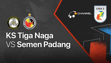 Full Match - KS Tiga Naga vs Semen Padang | Liga 2 2021/2022