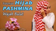 Hijab Tutorial - Cara Memakai Jilbab Pashmina Wajah Bulat (For Round Face)